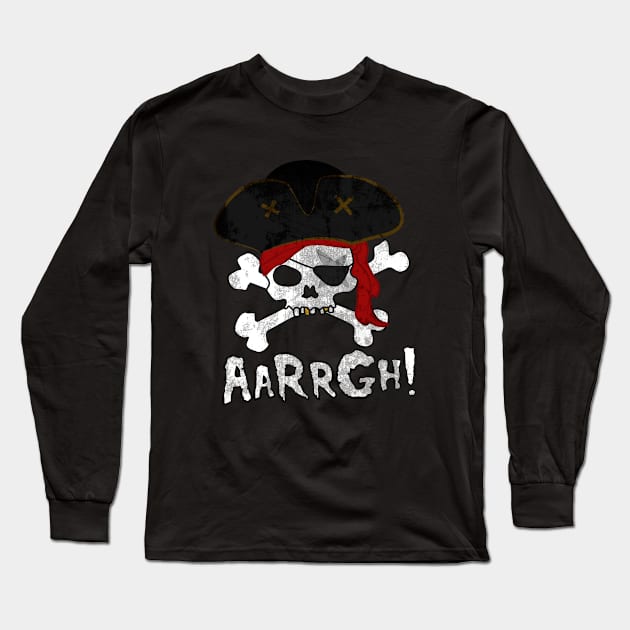 Aarrgh! - Skull and Crossbones - Pirate Halloween Shirt Long Sleeve T-Shirt by BKFMerch